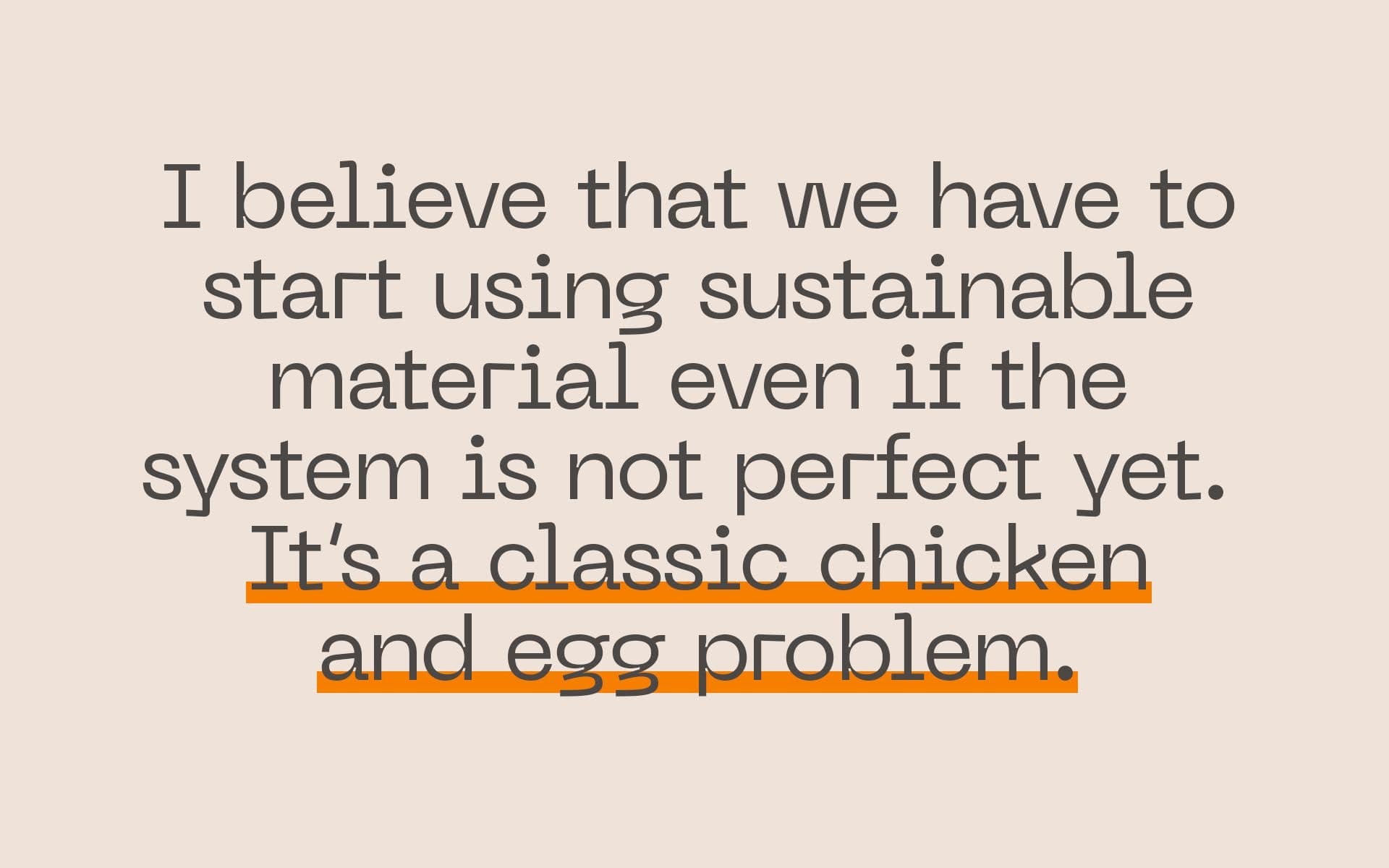 Brands that Love People No Harm Done Sustainable Material Quote