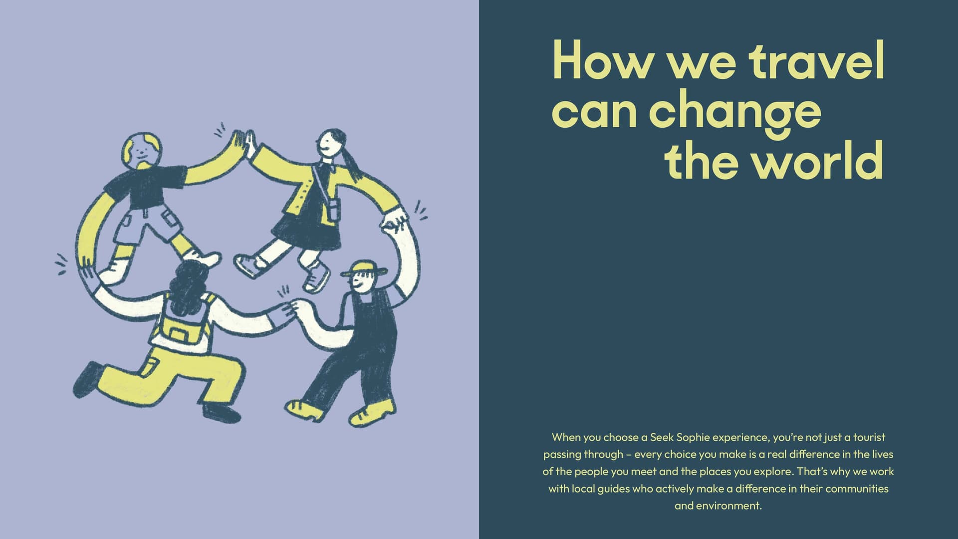 Hand-drawn illustration of 4 characters—an earth man, a traveler with a backpack, a local farmer and a traveller with a sling bag—holding hands and dancing together. On the right, is the headline "How we travel can change the world"